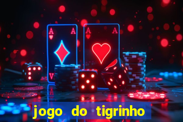 jogo do tigrinho que esta pagando agora